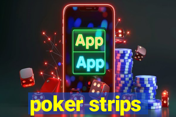 poker strips