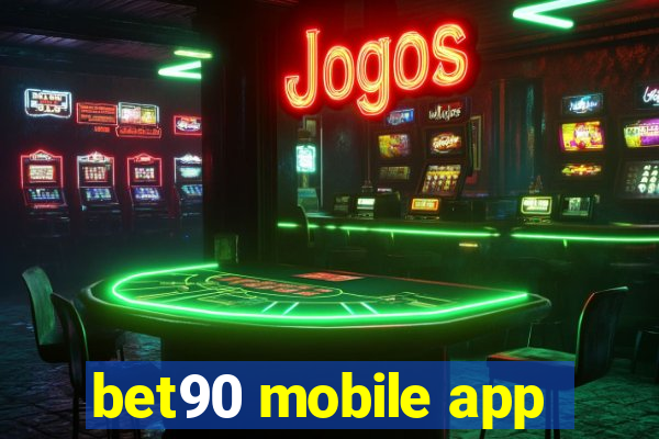 bet90 mobile app