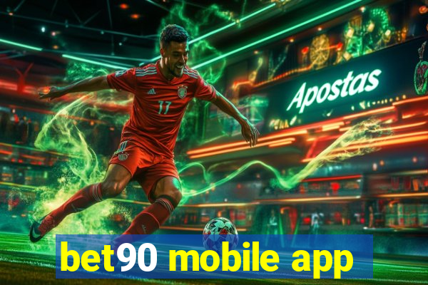 bet90 mobile app