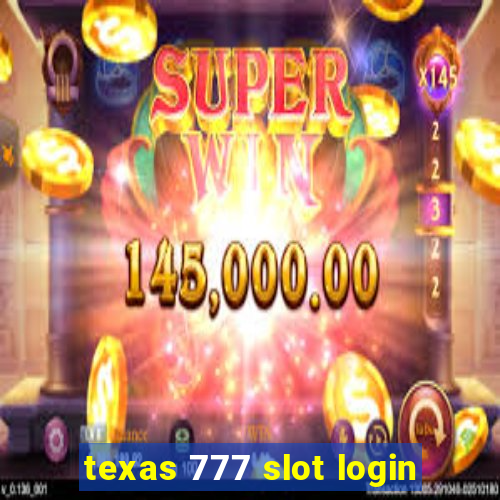 texas 777 slot login