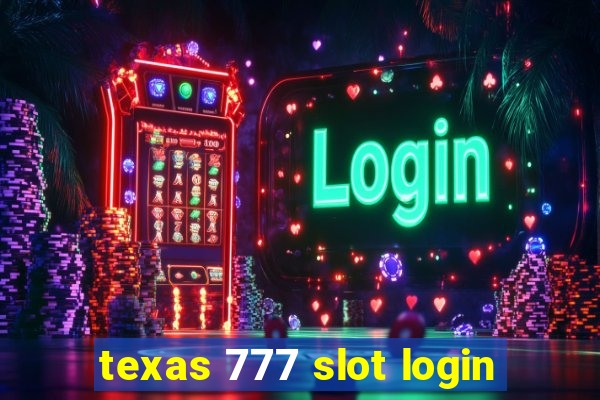 texas 777 slot login