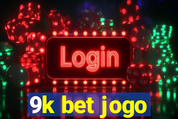 9k bet jogo