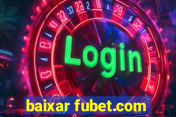 baixar fubet.com