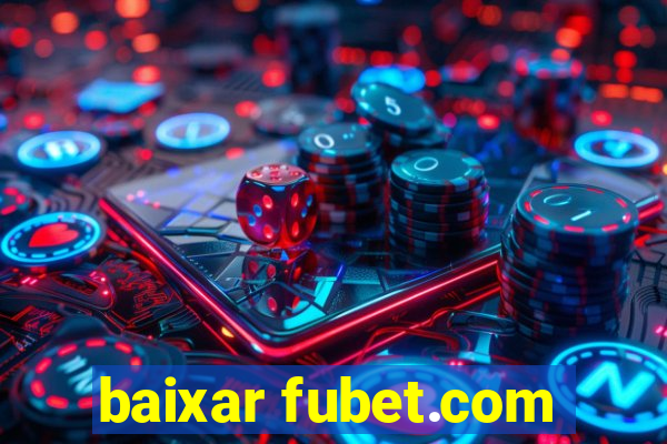 baixar fubet.com