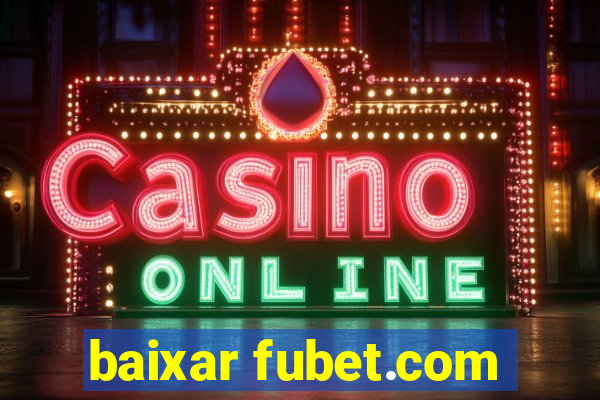 baixar fubet.com