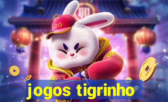 jogos tigrinho