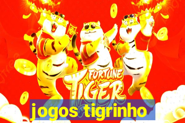 jogos tigrinho