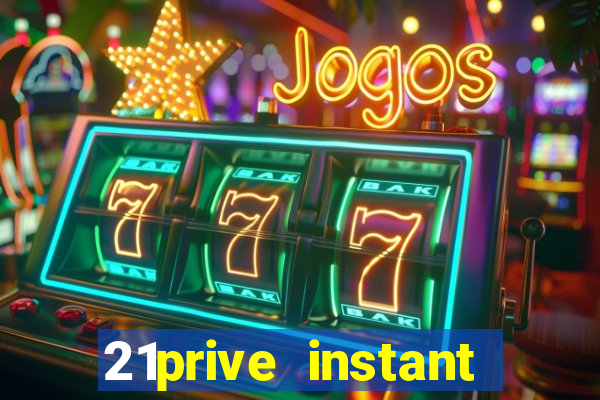 21prive instant play casino