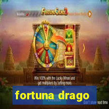 fortuna drago