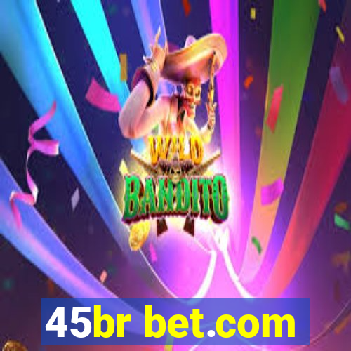 45br bet.com