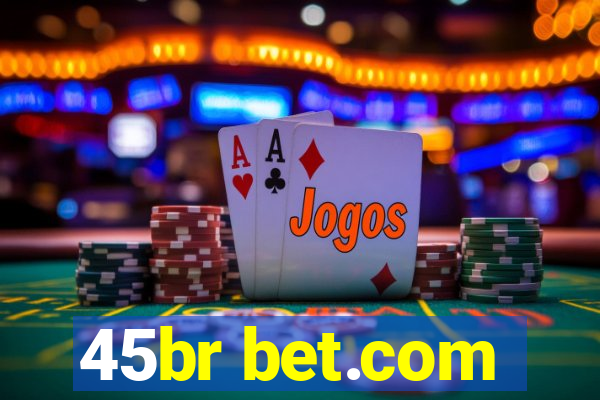 45br bet.com