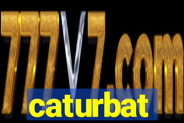 caturbat