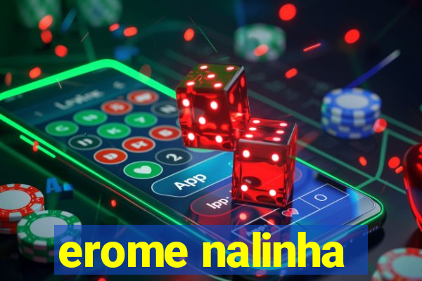 erome nalinha