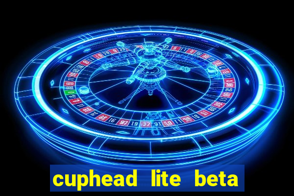 cuphead lite beta 9.1 download todas as ilhas