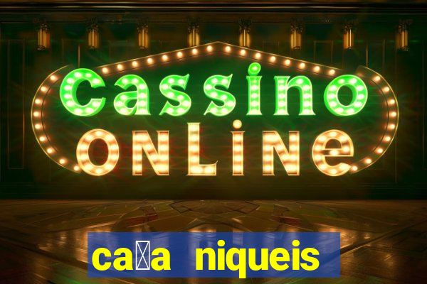 ca莽a niqueis gratis jogar