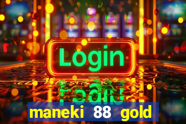 maneki 88 gold slot free