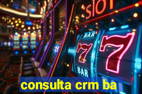 consulta crm ba