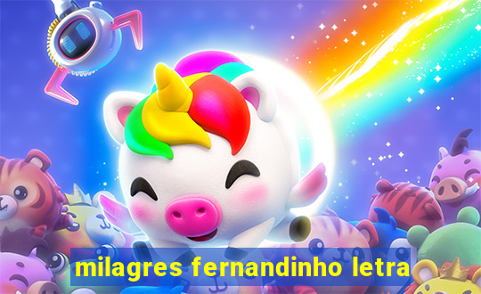 milagres fernandinho letra