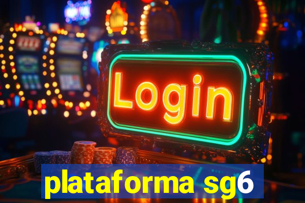 plataforma sg6