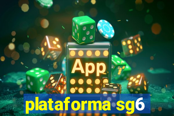 plataforma sg6