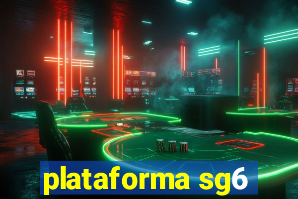 plataforma sg6