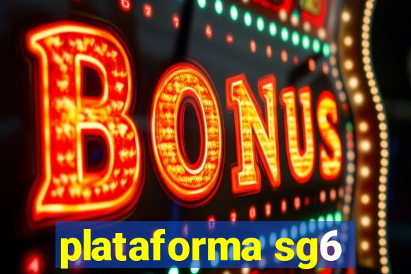 plataforma sg6