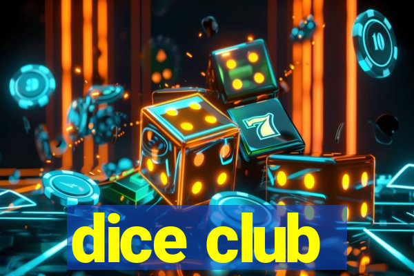 dice club