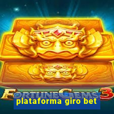 plataforma giro bet