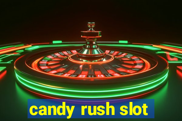 candy rush slot