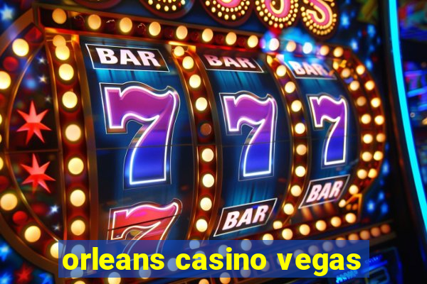 orleans casino vegas