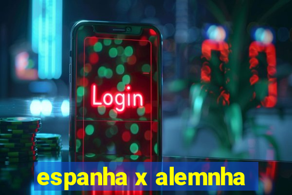 espanha x alemnha