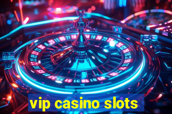 vip casino slots