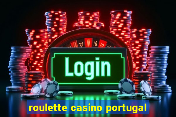 roulette casino portugal