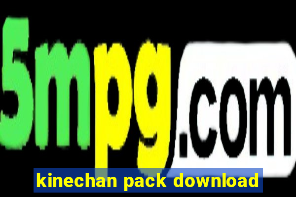 kinechan pack download