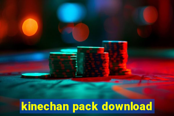 kinechan pack download