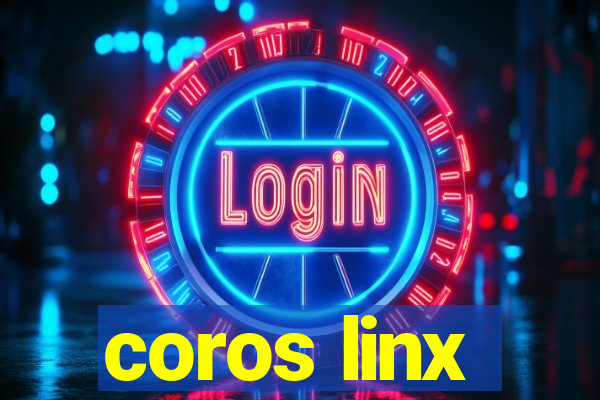 coros linx