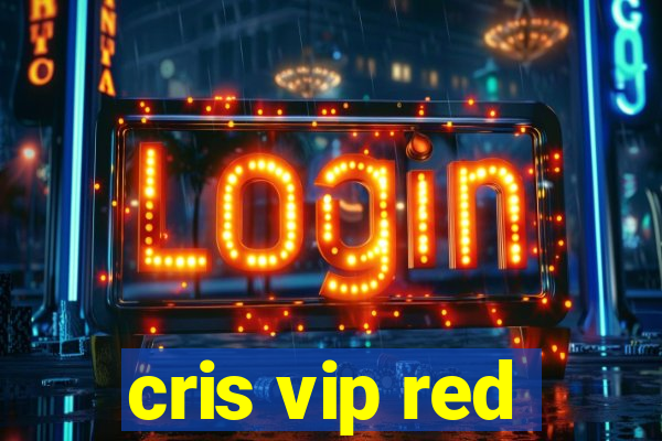 cris vip red