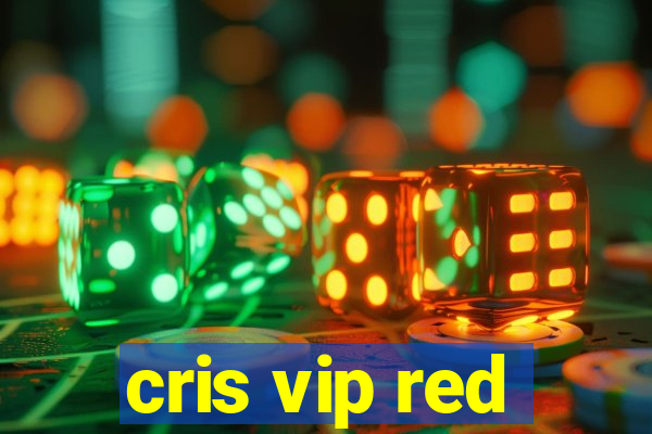 cris vip red