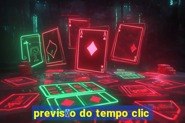 previs茫o do tempo clic