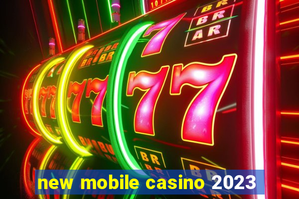 new mobile casino 2023