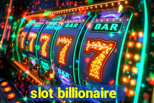 slot billionaire