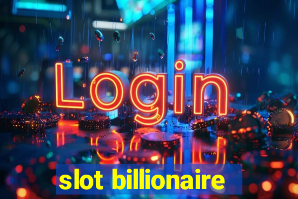 slot billionaire