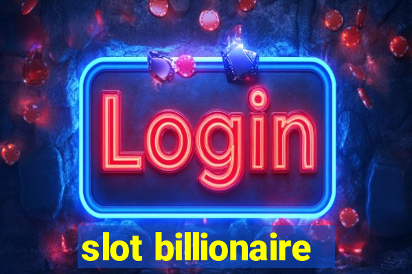 slot billionaire