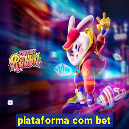 plataforma com bet