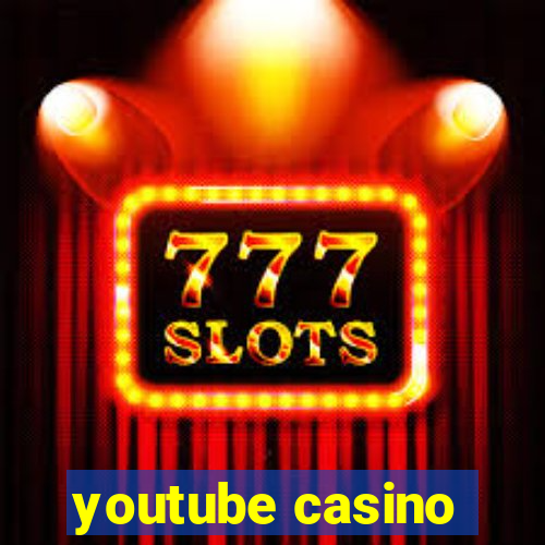 youtube casino