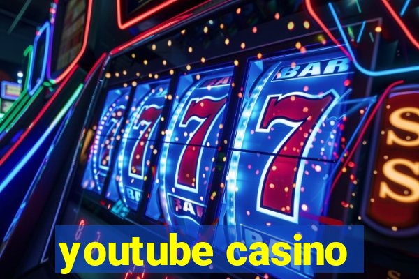 youtube casino