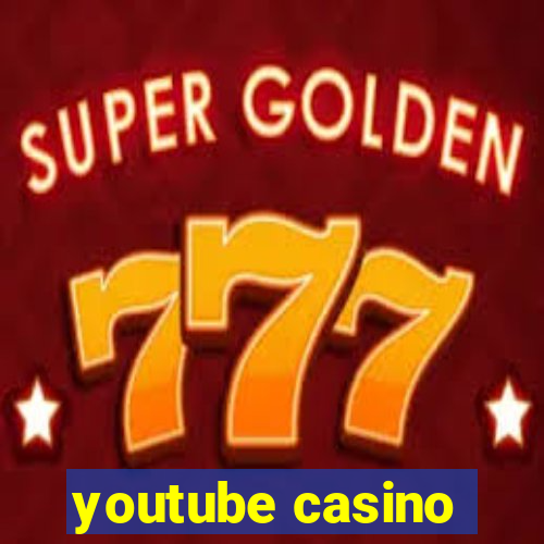 youtube casino