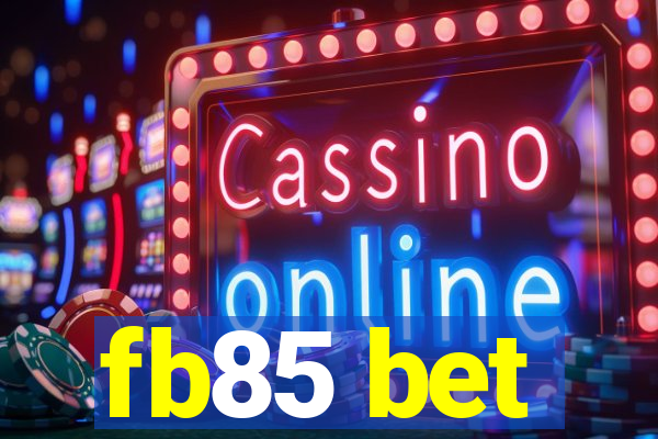 fb85 bet