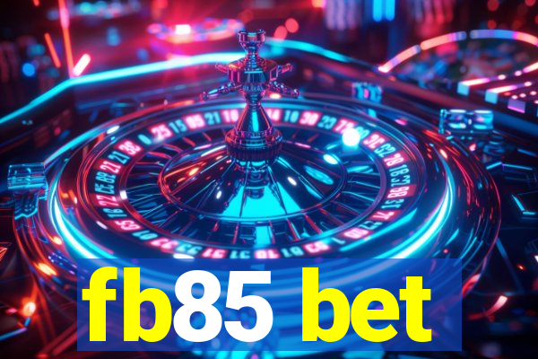 fb85 bet