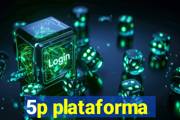 5p plataforma